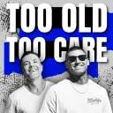 Too Old To Care Pod