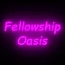 Fellowship Oasis