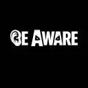 BE AWARE