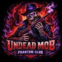 Undead Mob Phantom Club
