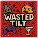 Wasted Tilt Crew