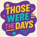 Those Were the Days