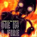 Die In A Fire | COLLAB
