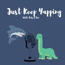 Just Keep Yapping