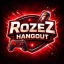 Rozez Hang out