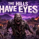 10x Hills Have Eyes™