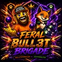 The Feral Bull3t Brigade