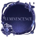 「 LUMINESCENCE 」