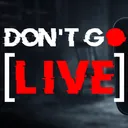 Don't Go Live
