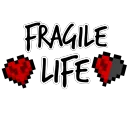 Fragile Life
