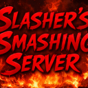 Slasher’s Smashing Server