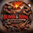 Blood & Bone: The Mesozoic