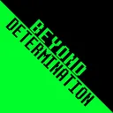 🟢＊𝗕𝗘𝗬𝗢𝗡𝗗﹕ˊ𝗱𝗲𝘁𝗲𝗿𝗺𝗶𝗻𝗮𝘁𝗶𝗼𝗻。ˋ