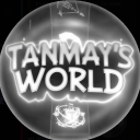 Tanmay's World