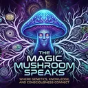 THE MAGIC MUSHROOM SPEAKS