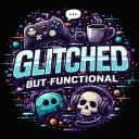 Glitched But Functional