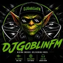 🎵🎧💿DJGoblinFM💿🎧🎵