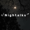 ✧ ⋆˚࿔✦ Nightalks 𝜚˚⋆ ✧
