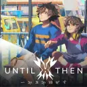 Until Then The Series
