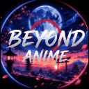 Beyond Anime✨