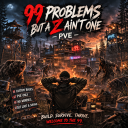 99 problems but a Z ain’t one PVE Discord server icon