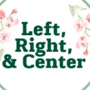 Left, Right, & Center