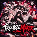Trouble Maker