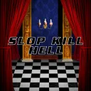 Slop Kill Hell