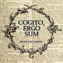 COGITO, ERGO SUM