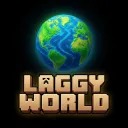 LAGGY WORLD