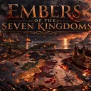 ASOIAF: Embers of The Seven Kingdoms