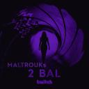 MALTROUKs 2 BAL