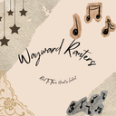 ~ ## !~ Waywards Silly Ranters ~!  ## ~