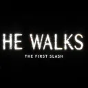 He Walks: The First Slash