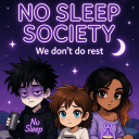 No Sleep Society