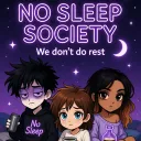 No Sleep Society