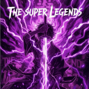 👑THE SUPER LEGENDS👑