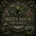 MOSSY MAFIA BROTHERHOOD