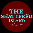 The Shattered Island