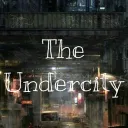The Undercity