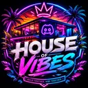 House of Vibes