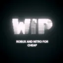 /Wip│cheap robux • nitro • gws