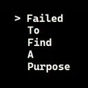 Failed To Find A Purpose