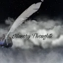 ❀•✿• 𝐈𝐥𝐥𝐮𝐬𝐨𝐫𝐲 𝐓𝐡𝐨𝐮𝐠𝐡𝐭𝐬 •✿•❀
