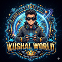 🌍 KUSHAL WORLD