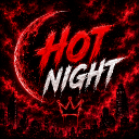 🔥 HOT NIGHT 🔥