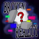 Broken Reality [ABD]