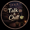 Talk & Chill 🍵
