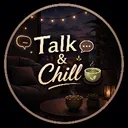Talk & Chill 🍵