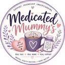 Medicated Mummy’s 💊 👩
